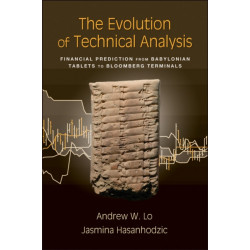 The Evolution of Technical Analysis: Financial Prediction from Babylonian Tablets to Bloomberg Terminals