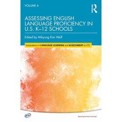 Assessing English Language Proficiency in U.S. K–12 Schools