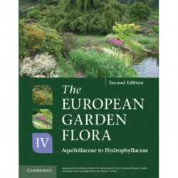 The European Garden Flora Flowering Plants: A Manual for the Identification of Plants Cultivated in Europe, Both Out-of-Doors and Under Glass