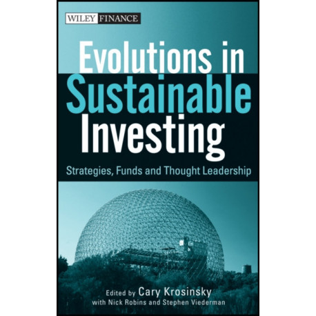 Evolutions in Sustainable Investing: Strategies, Funds and Thought Leadership