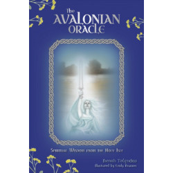The Avalonian Oracle: Spiritual Wisdom from the Holy Isle