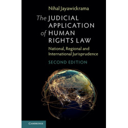 The Judicial Application of Human Rights Law: National, Regional and International Jurisprudence