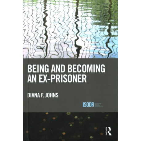 Being and Becoming an Ex-Prisoner