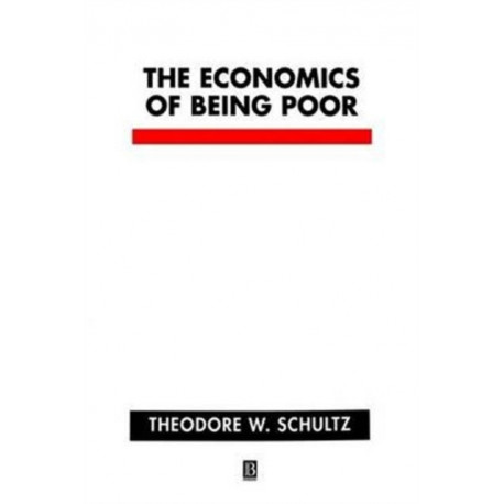 The Economics of Being Poor