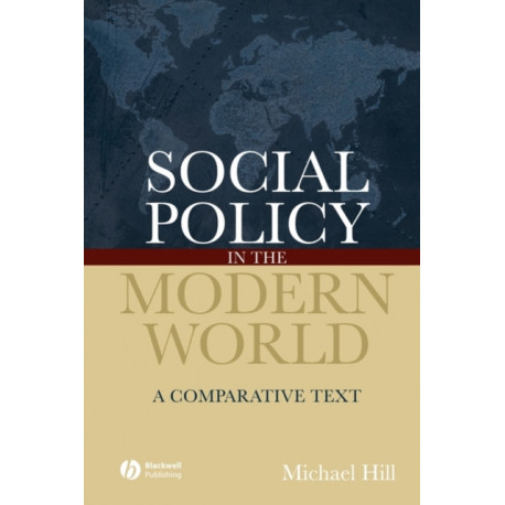 Social Policy in the Modern World: A Comparative Text