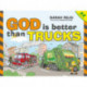 God Is Better Than Trucks: A-Z Alphabetical Book