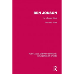 Ben Jonson: His Life and Work