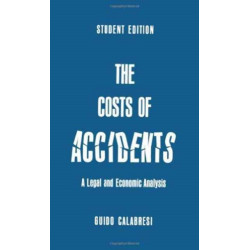 The Cost of Accidents: A Legal and Economic Analysis
