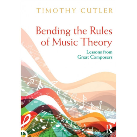 Bending the Rules of Music Theory: Lessons from Great Composers