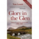 Glory in the Glen: A History of Evangelical Revivals in Scotland 1880-1940