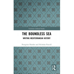 The Boundless Sea: Writing Mediterranean History