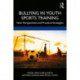 Bullying in Youth Sports Training: New perspectives and practical strategies