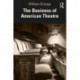 The Business of American Theatre