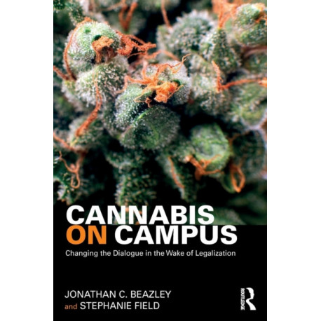 Cannabis on Campus: Changing the Dialogue in the Wake of Legalization