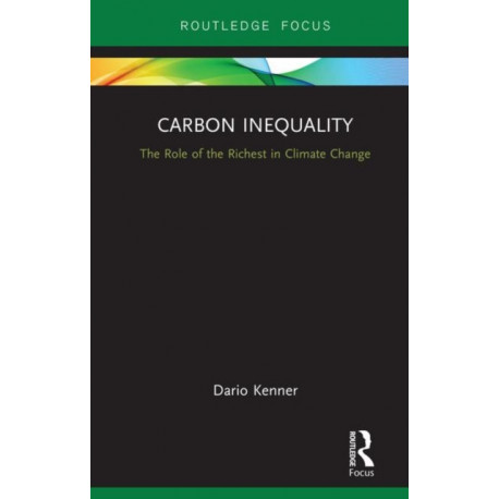 Carbon Inequality: The Role of the Richest in Climate Change