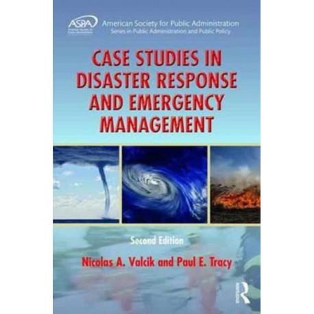 Case Studies in Disaster Response and Emergency Management
