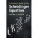 A Student's Guide to the Schrodinger Equation