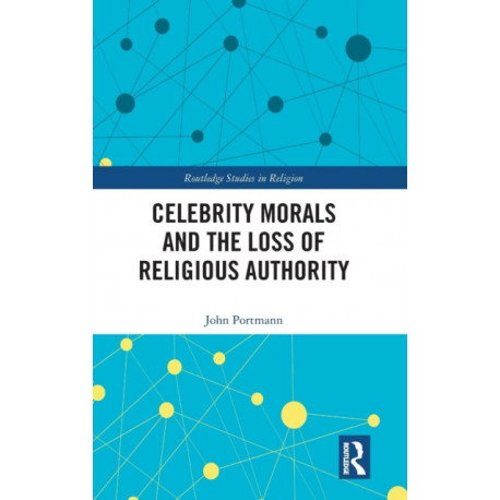 Celebrity Morals and the Loss of Religious Authority