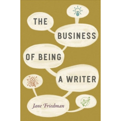 The Business of Being a Writer