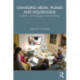Changing Media, Homes and Households: Cultures, Technologies and Meanings