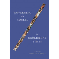 Governing the Social in Neoliberal Times