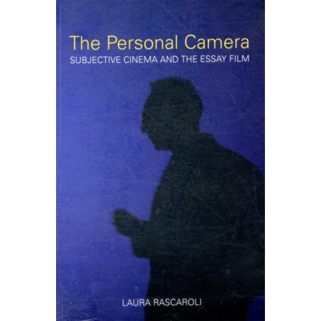 The Personal Camera – The Subjective Cinema and the Essay Film