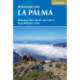 Walking on La Palma: Including the GR130 and GR131 long-distance trails