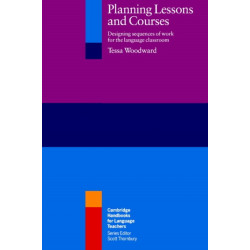 Planning Lessons and Courses: Designing Sequences of Work for the Language Classroom