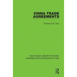 China Trade Agreements: Second Edition, Revised