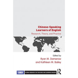 Chinese-Speaking Learners of English: Research, Theory, and Practice