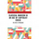 Classical Marxism in an Age of Capitalist Crisis: The Past is Prologue