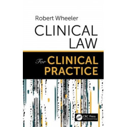 Clinical Law for Clinical Practice