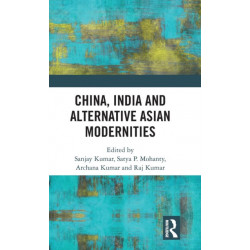 China, India and Alternative Asian Modernities