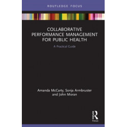 Collaborative Performance Management for Public Health: A Practical Guide