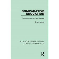 Comparative Education: Some Considerations of Method