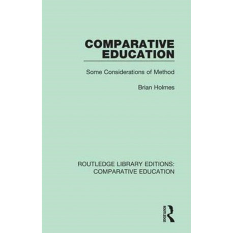 Comparative Education: Some Considerations of Method