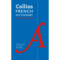 French Essential Dictionary: All the Words You Need, Every Day