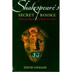 Shakespeare's Secret Booke: Deciphering Magical and Rosicrucian Codes
