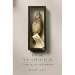 Inside the Lost Museum: Curating, Past and Present