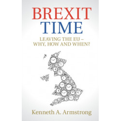 Brexit Time: Leaving the EU - Why, How and When?