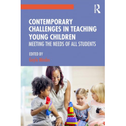Contemporary Challenges in Teaching Young Children: Meeting the Needs of All Students