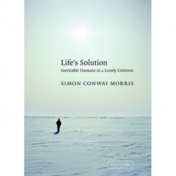 Life's Solution: Inevitable Humans in a Lonely Universe