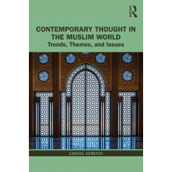 Contemporary Thought in the Muslim World: Trends, Themes, and Issues