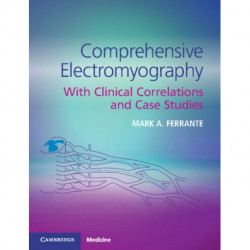 Comprehensive Electromyography: With Clinical Correlations and Case Studies