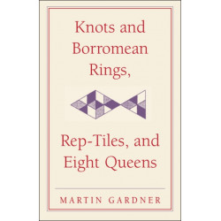 Knots and Borromean Rings, Rep-Tiles, and Eight Queens: Martin Gardner's Unexpected Hanging