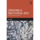 Creating a Multivocal Self: Autoethnography as Method
