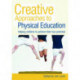 Creative Approaches to Physical Education: Helping Children to Achieve their True Potential