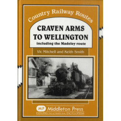 Craven Arms to Wellington: Including the Madeley Route