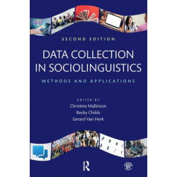 Data Collection in Sociolinguistics: Methods and Applications, Second Edition