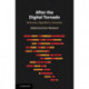 After the Digital Tornado: Networks, Algorithms, Humanity